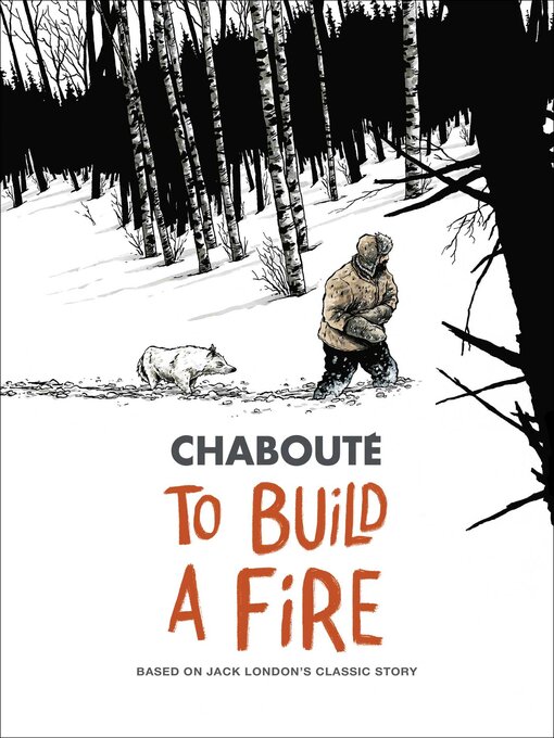 Title details for To Build a Fire by Christophe Chabouté - Wait list